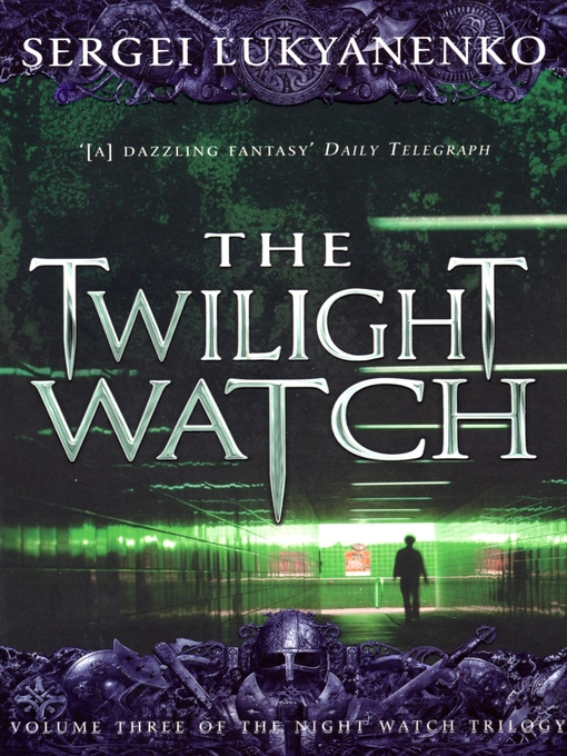 Title details for The Twilight Watch by Sergei Lukyanenko - Available